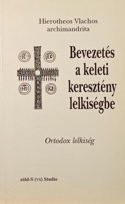 Hierotheos Vlachos - Bevezet�s a keleti kereszt�ny lelkis�gbe