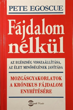 Pete Egoscue - Fjdalom nlkl
