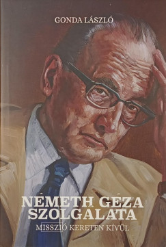 Gonda L�szl� - N�meth G�za szolg�lata