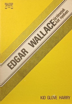 Edgar Wallace - Kid Glove Harry - Glasz�keszty�s Harry