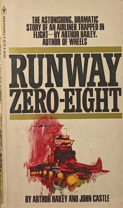 John Castle - Arthur Hailey - Runway Zero-Eight