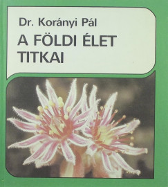 Dr. Kornyi Pl - A fldi let titka