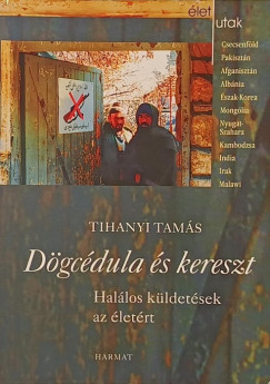 Tihanyi Tamás - Dögcédula és kereszt
