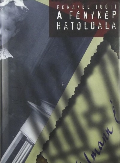 Fenákel Judit - A fénykép hátoldala