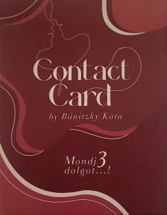 Bnitzky Kata - Contact Card by Bnitzky Kata - Mondj 3 dolgot...!