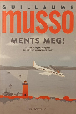Guillaume Musso - Ments meg!