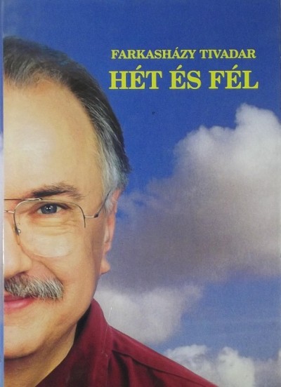 Farkasházy Tivadar - Hét és fél
