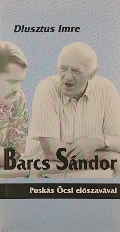 Dlusztus Imre - Barcs Sándor
