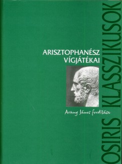 Arisztophansz - Bolonyai Gbor   (Szerk.) - Arisztophansz vgjtkai