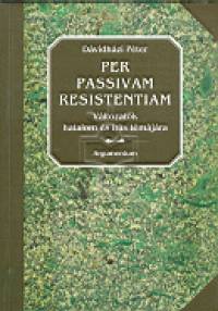 Dvidhzi Pter - Per Passivam Resistentiam