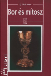 Ifj. Zilai Jnos - Bor s mtosz