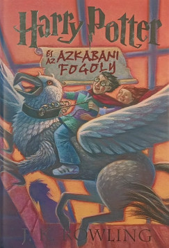 J. K. Rowling - Harry Potter s az Azkabani Fogoly