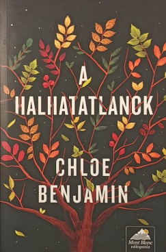 Chloe Benjamin - A halhatatlanok