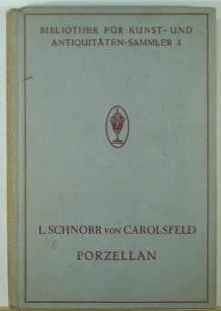 Ludwig Schnorr V. Carolsfeld - Porzellan