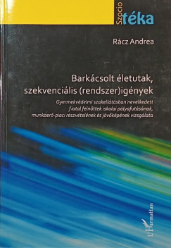 R�cz Andrea - Bark�csolt �letutak, szekvenci�lis (rendszer)ig�nyek