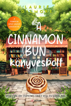 Laurie Gilmore - A Cinnamon Bun könyvesbolt