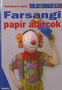 Hornyák Dóra - Hornyákné Sebestyén Éva - Farsangi papírálarcok