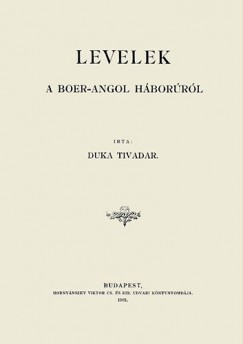 Duka Tivadar - Levelek a Boer-Angol háborúról