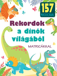 Rekordok a din�k vil�g�b�l - matric�kkal