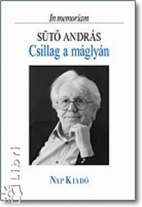 Grmbei Andrs   (Vl.) - Csillag a mglyn - In memoriam St Andrs