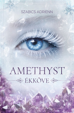 Szabics Adrienn - Amethyst �kk�ve