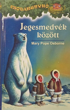 Mary Pope Osborne - Jegesmedvk kztt