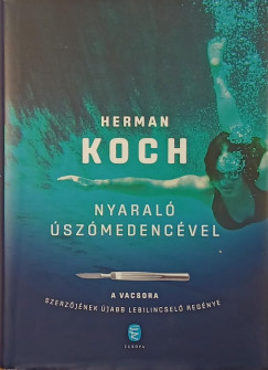 Herman Koch - Nyaraló úszómedencével
