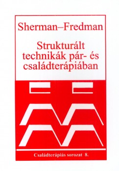 Norman Fredman - Robert Sherman - Strukturlt technikk pr- s csaldterpiban