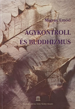 Migray Em�d - Agykontroll �s buddhizmus