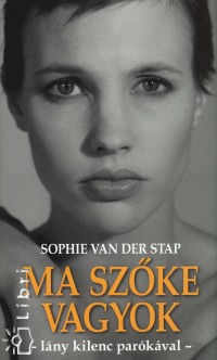 Sophie Van Der Stap - Ma szőke vagyok