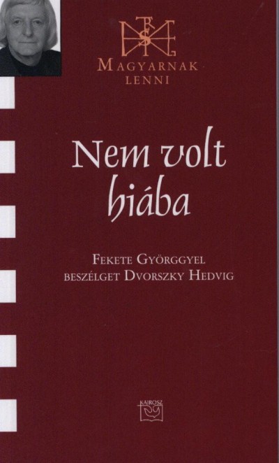 Dvorszky Hedvig - Nem volt hiába