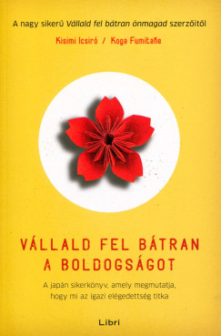 Ichiro Kishimi - Fumitake Koga - V�llald fel b�tran a boldogs�got