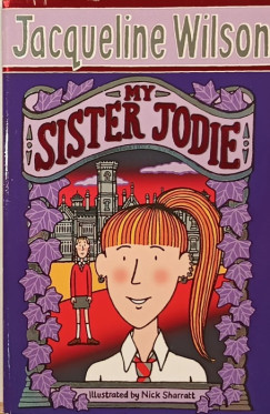 Jacqueline Wilson - My Sister Jodie