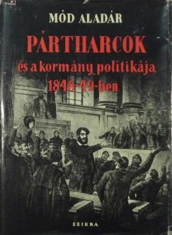 Md Aladr - Prtharcok s a kormny politikja 1848-49-ben