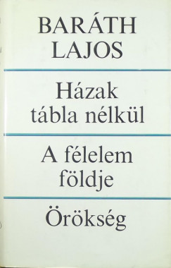 Bar�th Lajos - H�zak t�bla n�lk�l - A f�lelem f�ldje - �r�ks�g