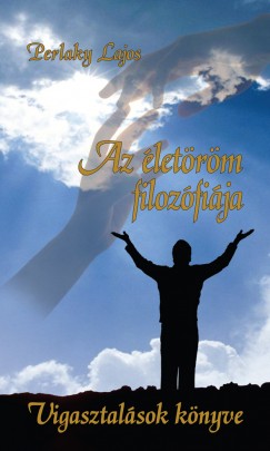 Perlaky Lajos - Az letrm filozfija
