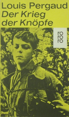 Louis Pergaud - Der krieg der kn�pfe