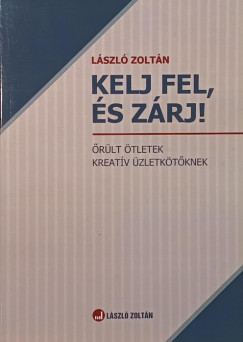 L�szl� Zolt�n - Kelj fel, �s z�rj!