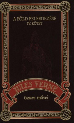 Jules Verne - A fld felfedezse IV.