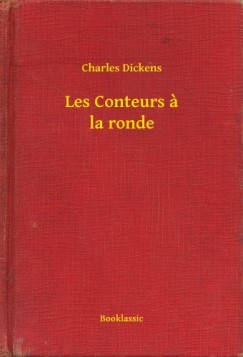 Dickens Charles - Charles Dickens - Les Conteurs a la ronde