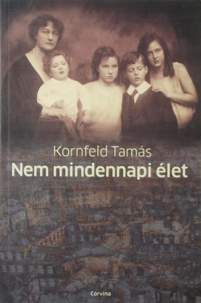 Kornfeld Tamás - Nem mindennapi élet