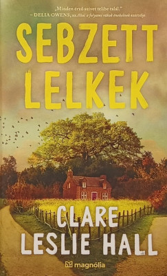 Clare Leslie Hall - Sebzett lelkek