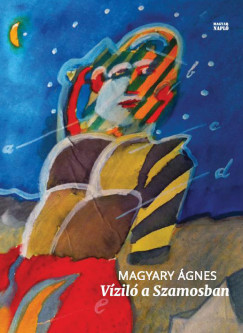 Magyary gnes - Vzil a Szamosban