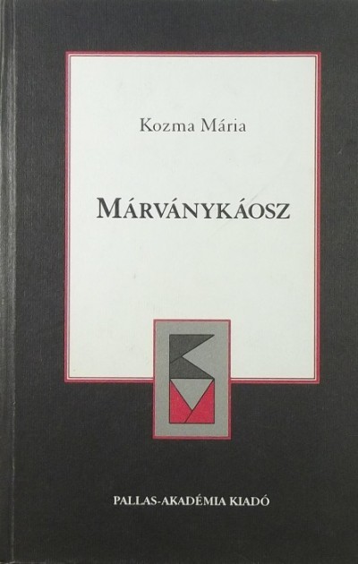Kozma Mária - Márványkáosz