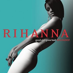 Rihanna - Good Girl Gone Bad: Reloaded - CD