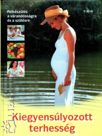 Angelika Tiefenbacher - Kiegyenslyozott terhessg