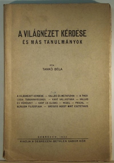 Tankó Béla - A világnézet kérdése és más tanulmányok
