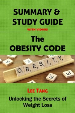 Lee Tang - Summary & Study Guide - The Obesity Code