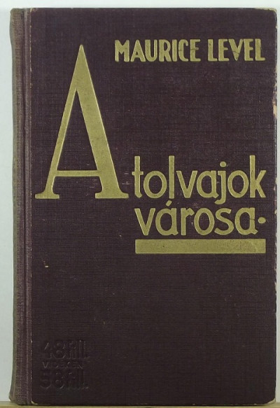 Libri Antikvar Konyv A Tolvajok Varosa Maurice Level 1920 855ft