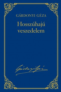 Grdonyi Gza - Hosszhaj veszedelem